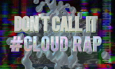 레드불 음악다큐 'H∆SHTAG$' 3화: Don't Call It #CloudRap