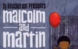 DJ Revolution presents Malcolm &amp; Martin - Life Doesn't F...