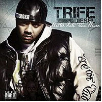 Trife Diesel - Better Late Than Never