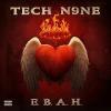 Tech N9ne – E.B.A.H.