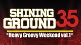 (공연) Shining Ground 35: Heavy Groovy Weekend vol.1