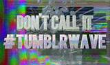 레드불 음악다큐 'H∆SHTAG$' 5화: Don’t Call It #Tumblrwave