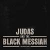 Various - Judas and the Black Messiah: The Inspired Album